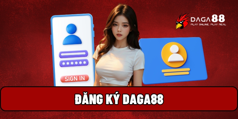 đăng ký Daga88
