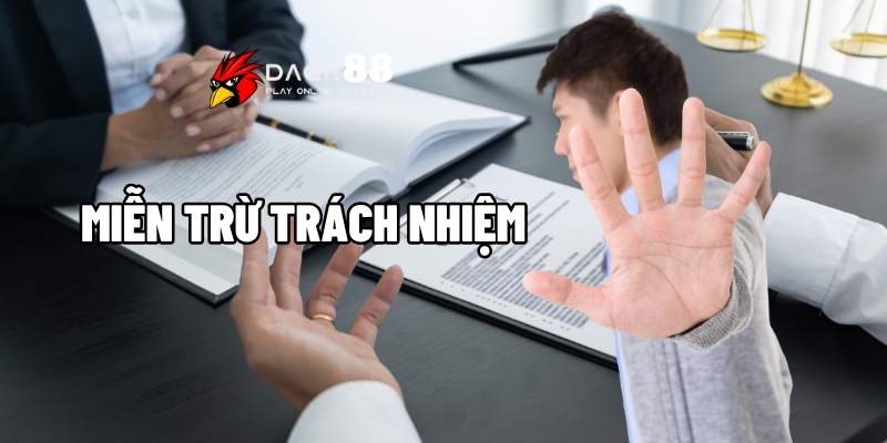 Miễn Trừ Trách Nhiệm Trong Hoạt Động Cá Cược Tại Daga88 1 Miễn trừ trách nhiệm
